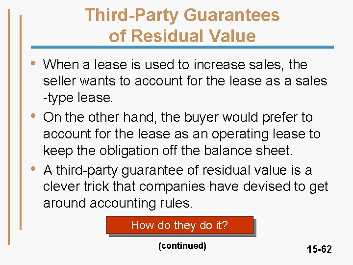 Third-Party Guarantees of Residual Value • • • When a lease is used to