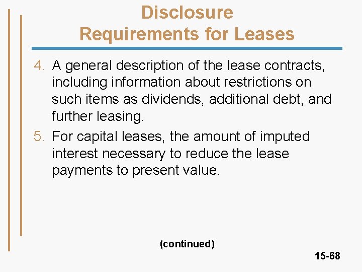 Disclosure Requirements for Leases 4. A general description of the lease contracts, including information