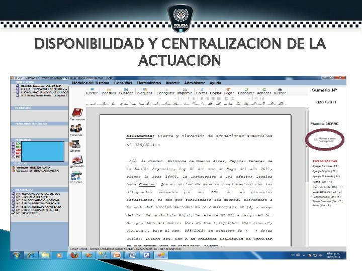 DISPONIBILIDAD Y CENTRALIZACION DE LA ACTUACION DISPONIBILIDAD Y CENTRALIZACION DE LA ACTUACION