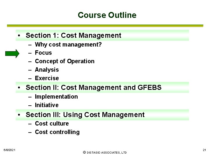 Course Outline • Section 1: Cost Management – – – Why cost management? Focus