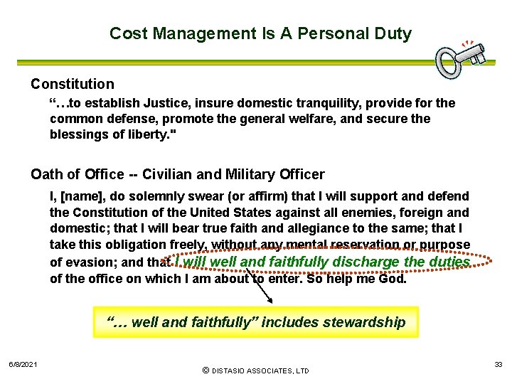 Cost Management Is A Personal Duty Constitution “…to establish Justice, insure domestic tranquility, provide