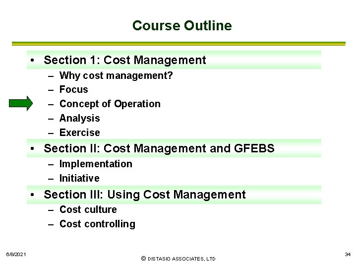 Course Outline • Section 1: Cost Management – – – Why cost management? Focus