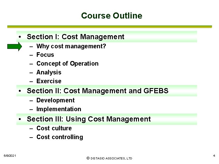 Course Outline • Section I: Cost Management – – – Why cost management? Focus