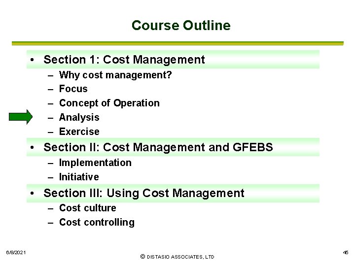 Course Outline • Section 1: Cost Management – – – Why cost management? Focus
