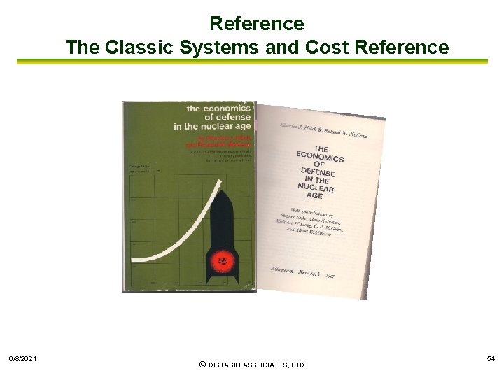 Reference The Classic Systems and Cost Reference 6/8/2021 © DISTASIO ASSOCIATES, LTD 54 