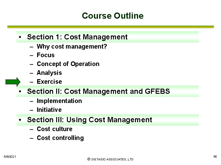 Course Outline • Section 1: Cost Management – – – Why cost management? Focus