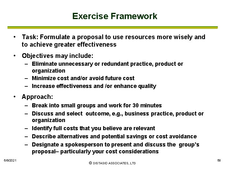 Exercise Framework • Task: Formulate a proposal to use resources more wisely and to