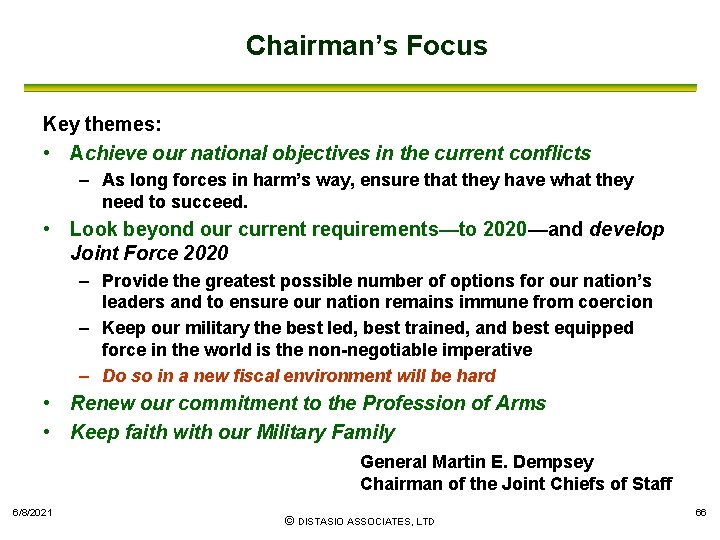 Chairman’s Focus Key themes: • Achieve our national objectives in the current conflicts –