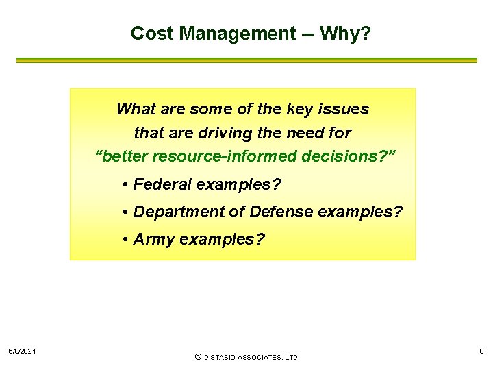 Cost Management -- Why? What are some of the key issues that are driving