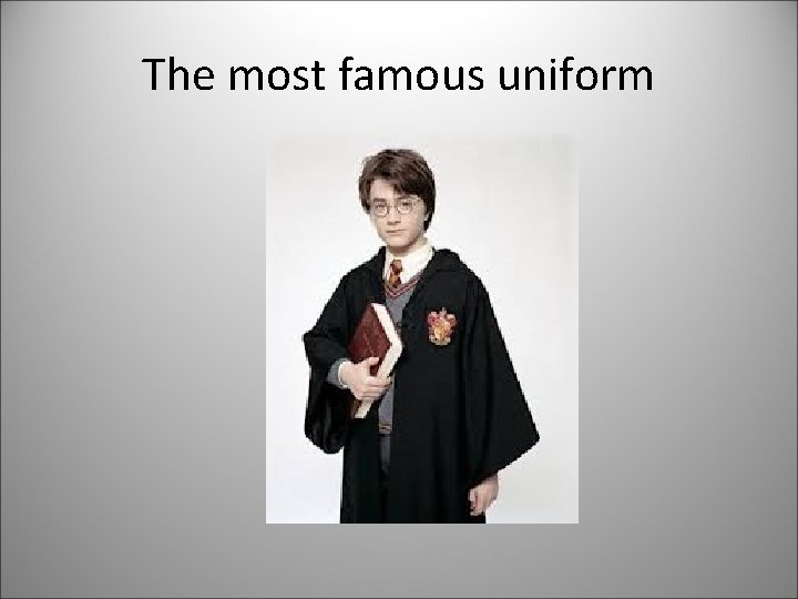 The most famous uniform The most famous uniform