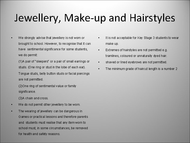 Jewellery, Make-up and Hairstyles • We strongly advise that jewellery is not worn or Jewellery, Make-up and Hairstyles • We strongly advise that jewellery is not worn or