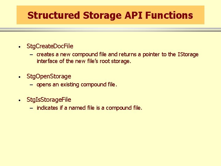 Structured Storage API Functions · Stg. Create. Doc. File – creates a new compound