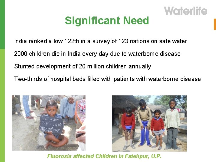 Significant Need India ranked a low 122 th in a survey of 123 nations