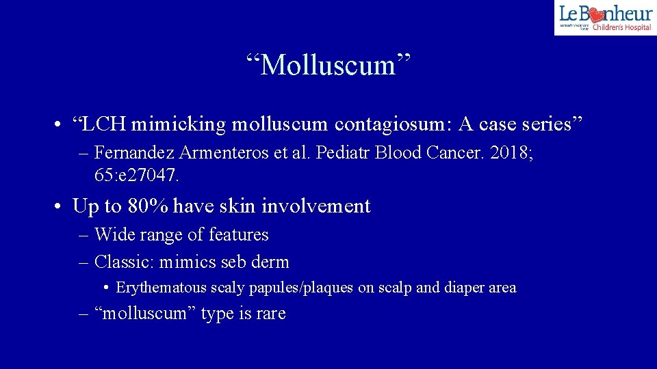 “Molluscum” • “LCH mimicking molluscum contagiosum: A case series” – Fernandez Armenteros et al.