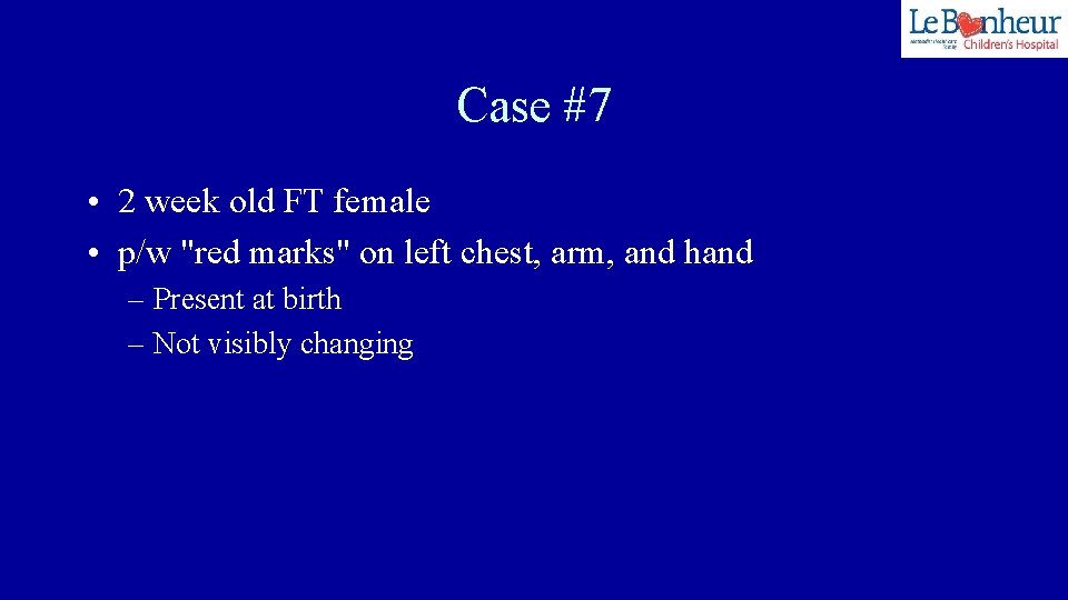 Case #7 • 2 week old FT female • p/w "red marks" on left