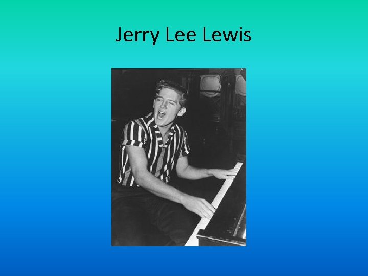 Jerry Lee Lewis 