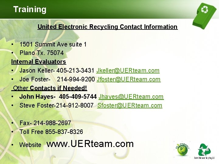 Training United Electronic Recycling Contact Information • 1501 Summit Ave suite 1 • Plano