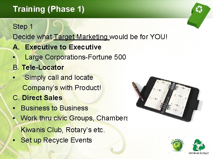 Training (Phase 1) Step 1 Decide what Target Marketing would be for YOU! A.