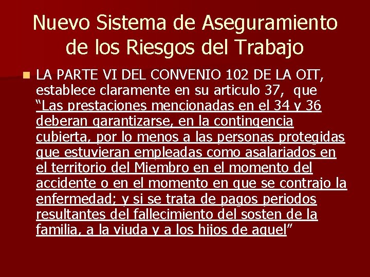 Nuevo Sistema de Aseguramiento de los Riesgos del Trabajo n LA PARTE VI DEL