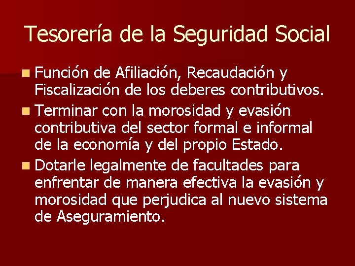 Tesorería de la Seguridad Social n Función de Afiliación, Recaudación y Fiscalización de los