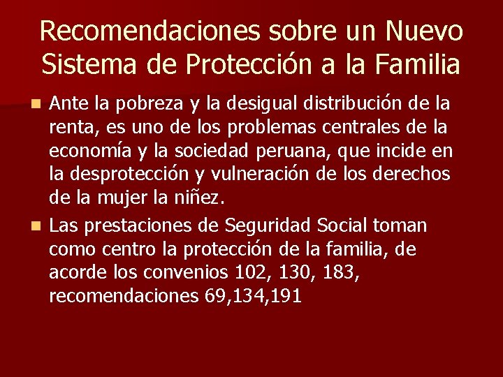 Recomendaciones sobre un Nuevo Sistema de Protección a la Familia Ante la pobreza y