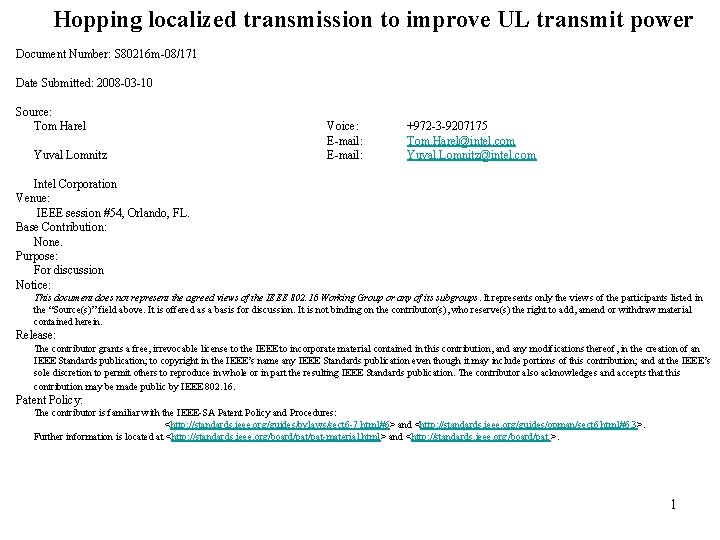 Hopping localized transmission to improve UL transmit power Document Number: S 80216 m-08/171 Date