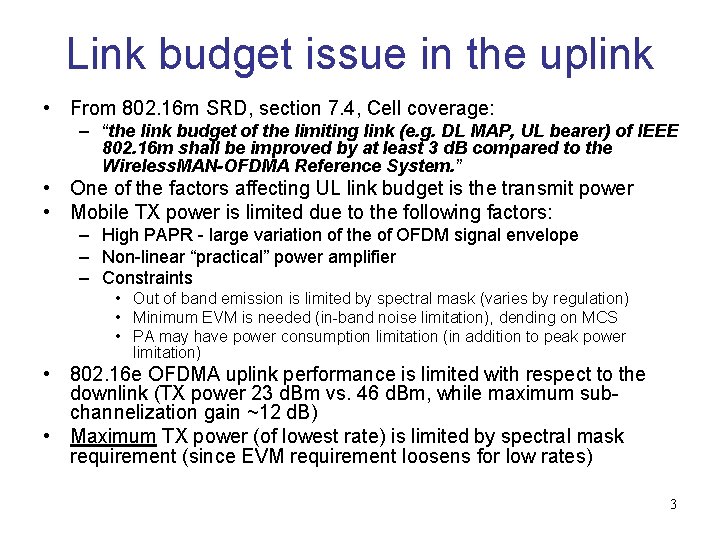 Link budget issue in the uplink • From 802. 16 m SRD, section 7.