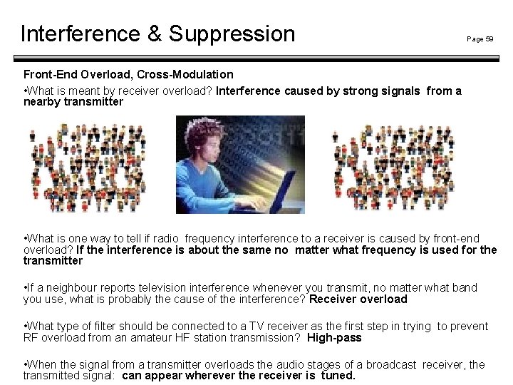 Interference & Suppression Page 59 Front-End Overload, Cross-Modulation • What is meant by receiver