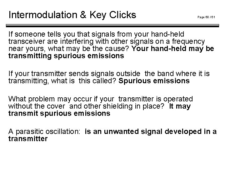 Intermodulation & Key Clicks Page 60 / 61 If someone tells you that signals