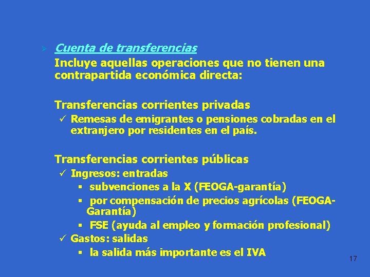 1. 3. 1 Cuenta Corriente Ø Cuenta de transferencias Práctica 1. 1 Incluye aquellas