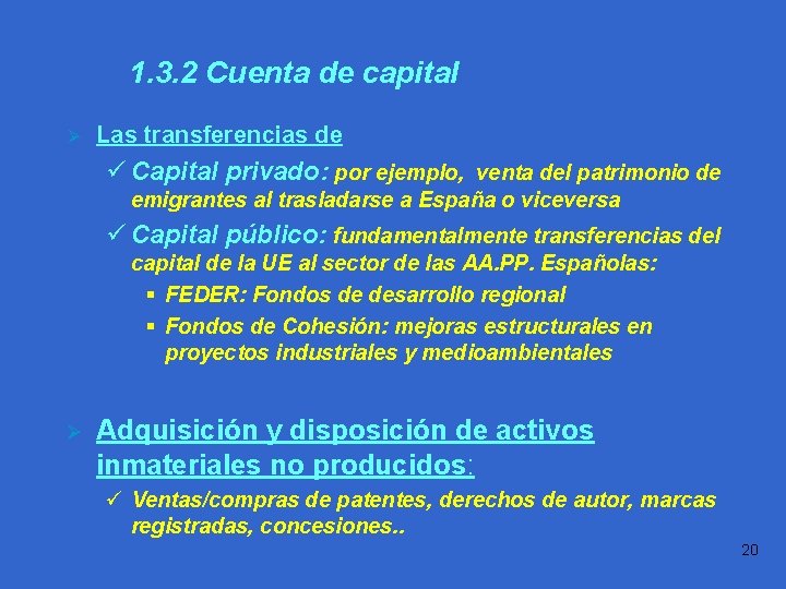 1. 3. 2 Cuenta de capital Ø Práctica 1. 1 Las transferencias de capital