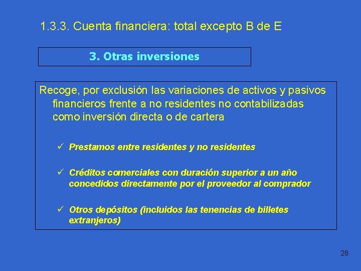 1. 3. 3. Cuenta financiera: total excepto B de E Práctica 1. 1 3.