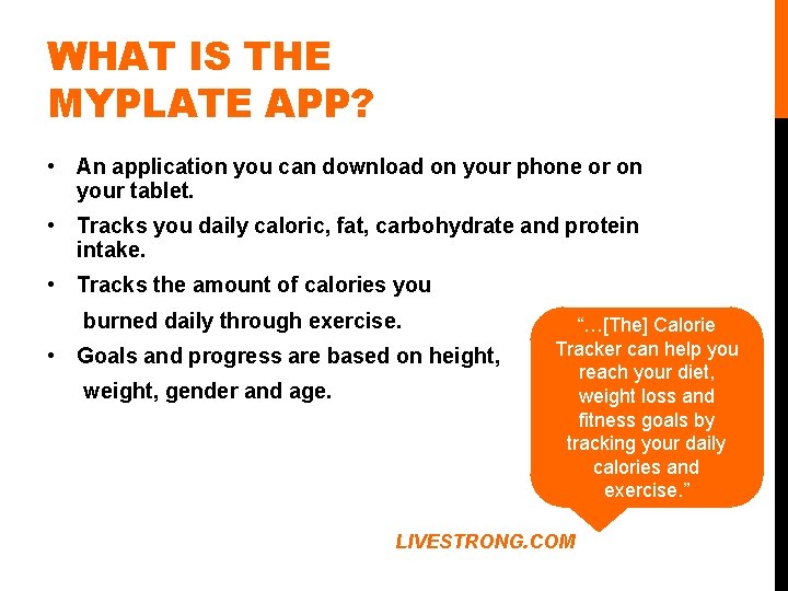 WHAT IS THE MYPLATE APP? • An application you can download on your phone WHAT IS THE MYPLATE APP? • An application you can download on your phone
