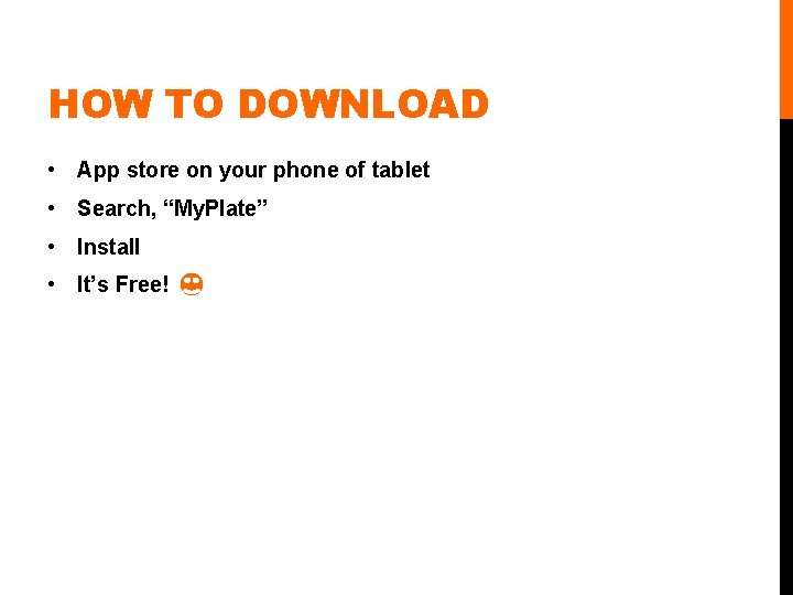 HOW TO DOWNLOAD • App store on your phone of tablet • Search, “My. HOW TO DOWNLOAD • App store on your phone of tablet • Search, “My.