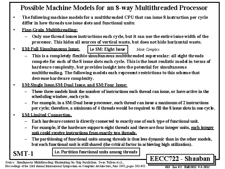 Possible Machine Models for an 8 -way Multithreaded Processor • • The following machine