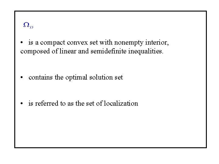  • is a compact convex set with nonempty interior, composed of linear and