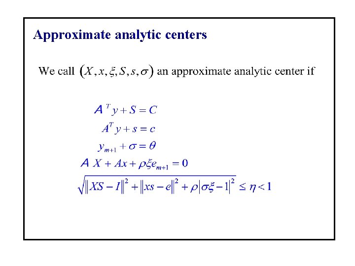 Approximate analytic centers 