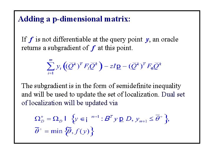 Adding a p-dimensional matrix: If f is not differentiable at the query point y,