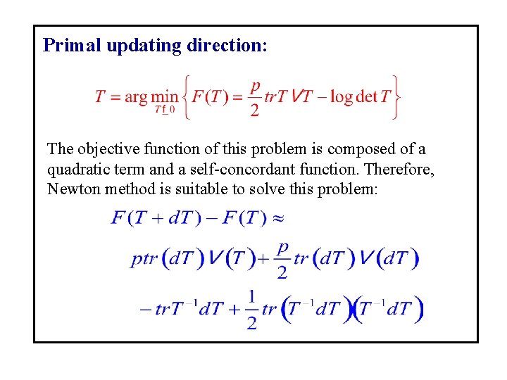 Primal updating direction: The objective function of this problem is composed of a quadratic