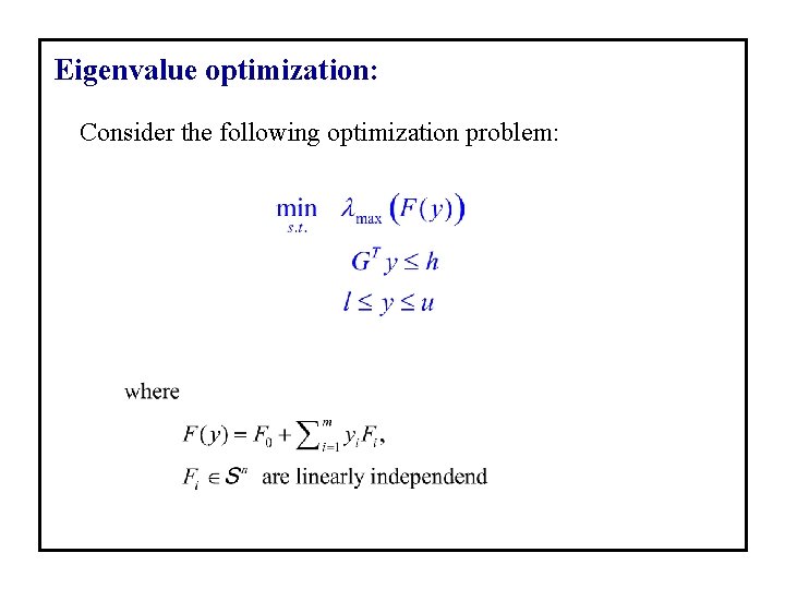 Eigenvalue optimization: Consider the following optimization problem: 