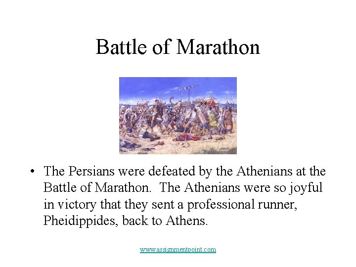 Battle of Marathon • The Persians were defeated by the Athenians at the Battle