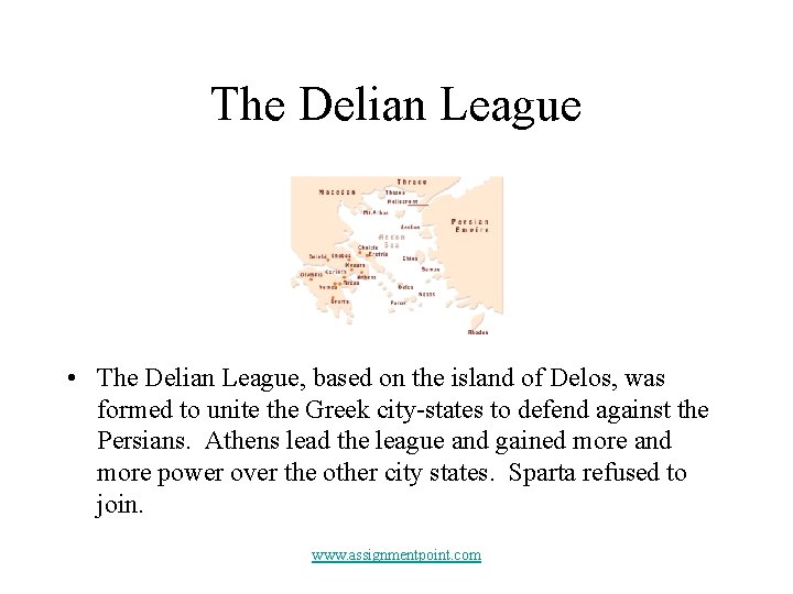 The Delian League • The Delian League, based on the island of Delos, was