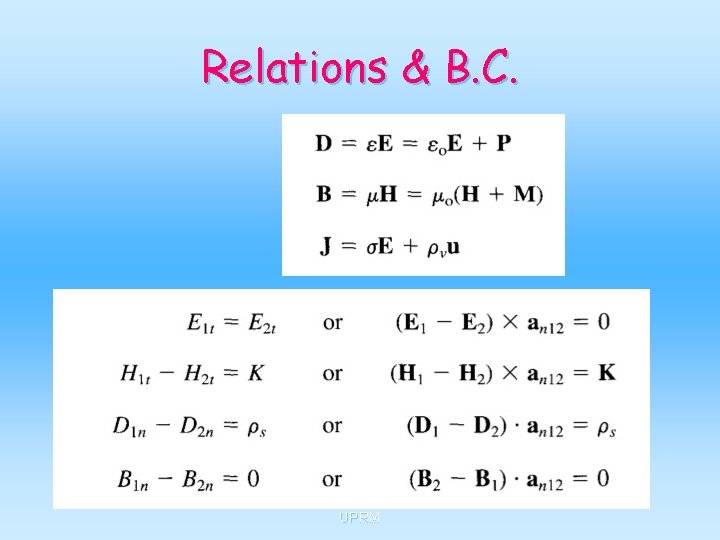 Relations & B. C. Cruz-Pol, Electromagnetics UPRM 