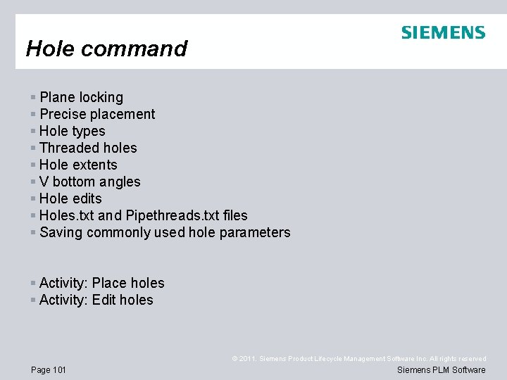 Hole command § Plane locking § Precise placement § Hole types § Threaded holes