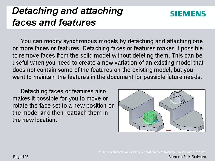 Detaching and attaching faces and features You can modify synchronous models by detaching and