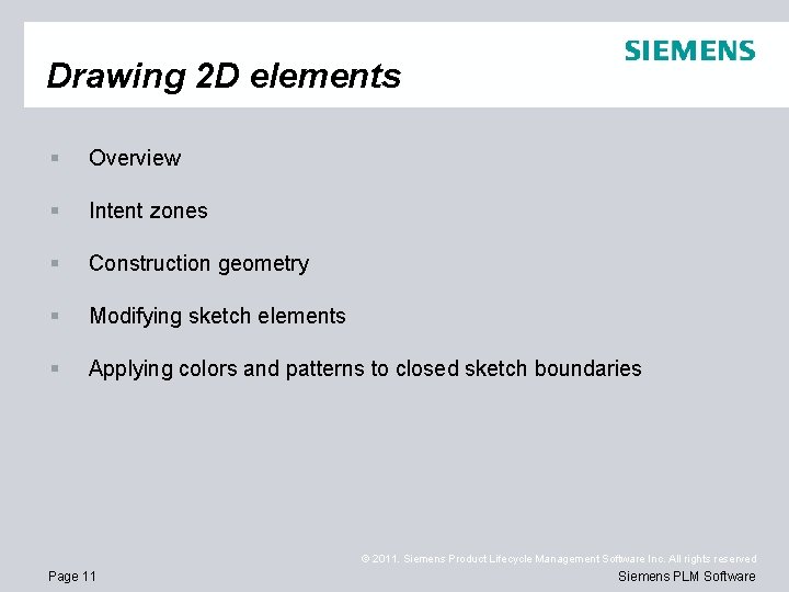 Drawing 2 D elements § Overview § Intent zones § Construction geometry § Modifying