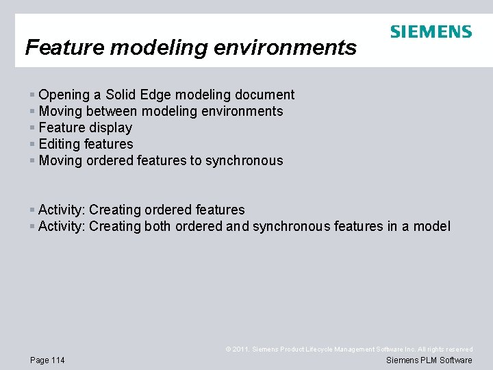 Feature modeling environments § Opening a Solid Edge modeling document § Moving between modeling