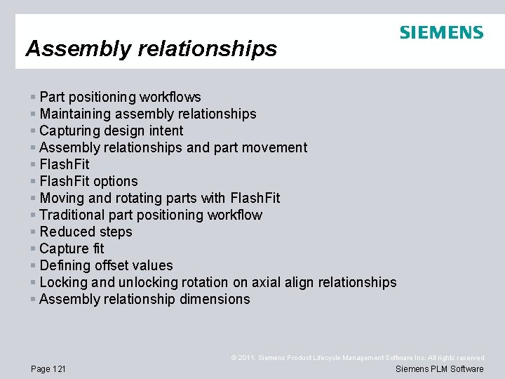 Assembly relationships § Part positioning workflows § Maintaining assembly relationships § Capturing design intent