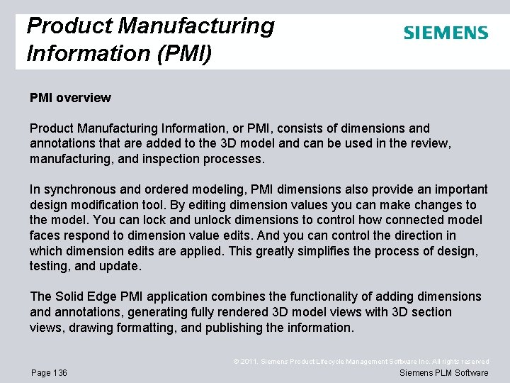 Product Manufacturing Information (PMI) PMI overview Product Manufacturing Information, or PMI, consists of dimensions