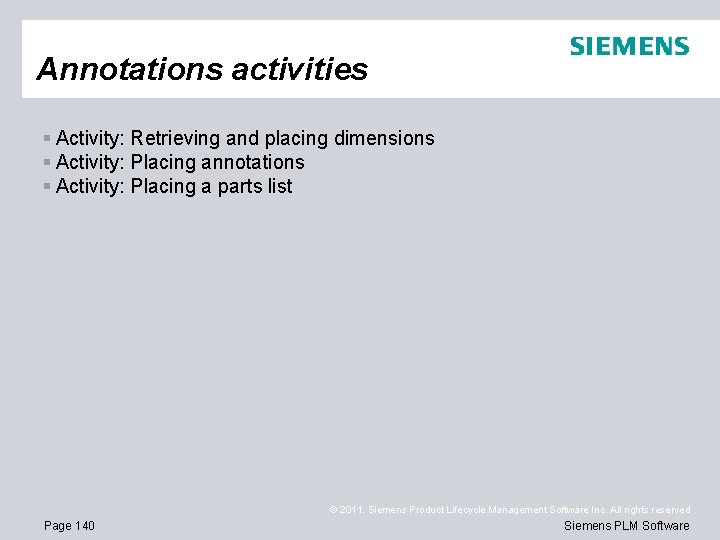 Annotations activities § Activity: Retrieving and placing dimensions § Activity: Placing annotations § Activity: